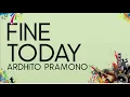 Ardhito Pramono  - Fine Today   OMPS  Nanti Kita Cerita Tentang Hari Ini Lirik