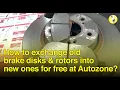 How to exchange old brake pad and rotors for free at autozone