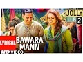 Download Lagu Bawara Mann Lyrical Video | Akshay Kumar, Huma Qureshi | Jubin Nautiyal \u0026 Neeti Mohan | | T-Series