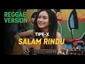 Lagu TIPE-X - SALAM RINDU | COVER REGGAE BY JMT MUSIC