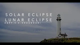 Solar eclipse Lunar Eclipse Capt S S Chaudhari