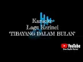 Download Lagu TIBAYANG DALAM BULAN Karaoke Lagu Kerinci || Request