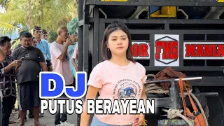 dj putus berayean versi famor mania fmg