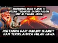 Lagu AWAS PULAU JAWA !! Pesan Terakhir SABDO PALON !! Pertanda dr Gunung Slamet \u0026 Terbelahnya Pulau Jawa 