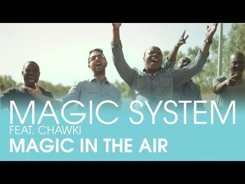 Download MP3 MAGIC SYSTEM - Magic In The Air Feat. Chawki [Clip Officiel]