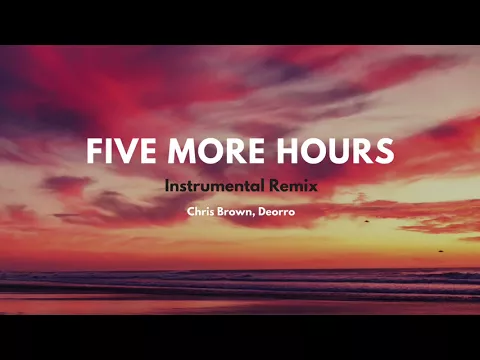 Download MP3 [Five More Hours] Instrumental Remix - Deorro