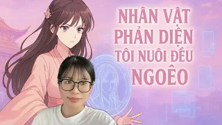 Read with Huynh Anh about nhân vật phản diện tôi nuôi đều nghẻo 11