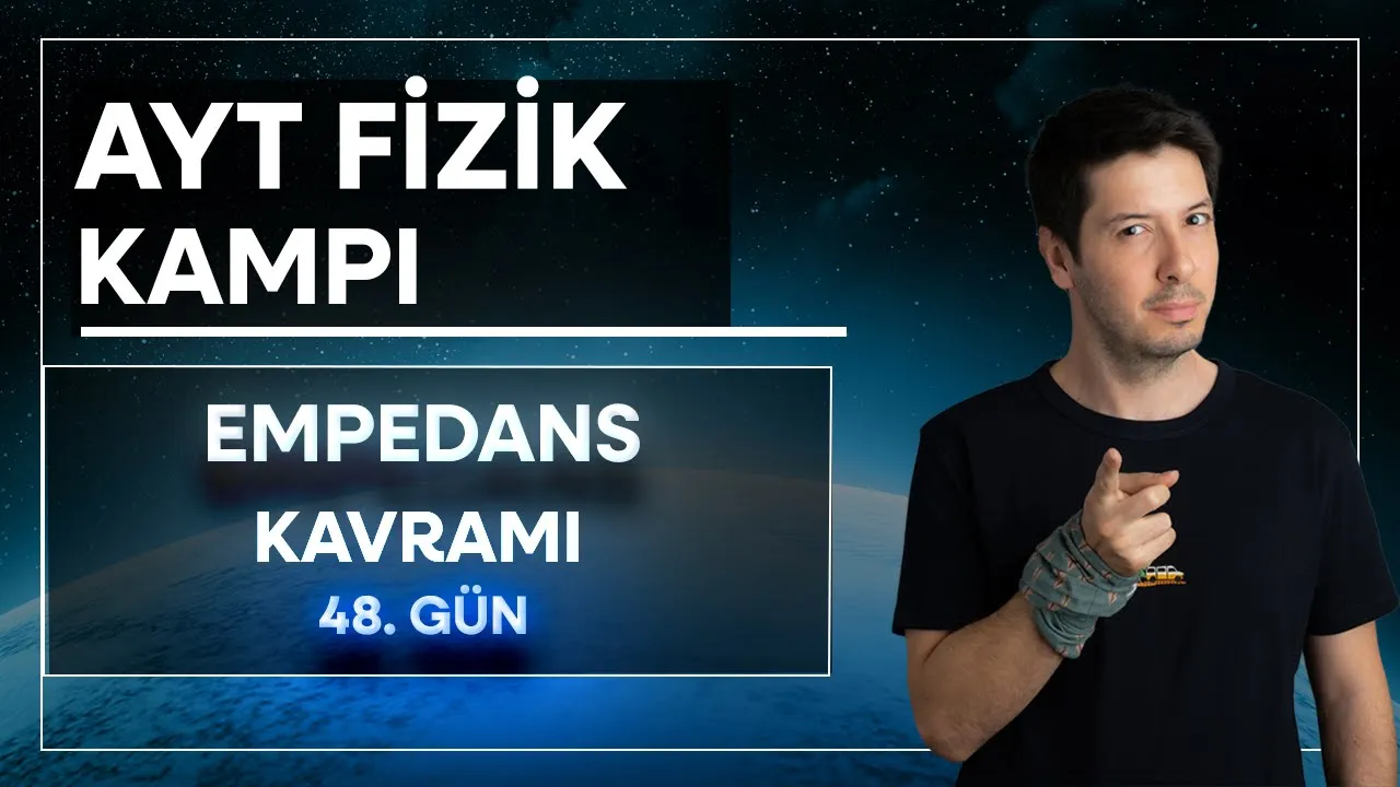 75) Alternatif Akımda Empedans Kavramı | Empedansa Etki Eden Faktörler / ( 48. Gün )