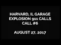 Harvard Illinois Garage Explosion 911 Calls Call