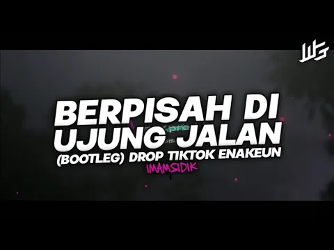 Download MP3 DJ BERPISAH DI UJUNG JALAN - BOOTLEG // DROP TIKTOK ENAKEUN VIRAL 2024!!