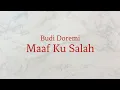 Download Lagu Budi Doremi - Maaf Ku Salah (Lirik)