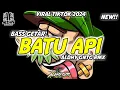 Download Lagu ×BASS GETAR - BATU API 🔥🌴 REMIX TERBARU 2024 - ALDHY GNTG RMX 💃