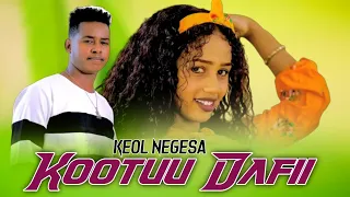 Keol Negesa Kootuu Dafii New Ethiopian Oromo Music Official Video 2023 