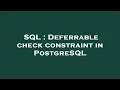 SQL Deferrable check constraint in PostgreSQL