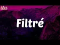 Filtré  (Lyrics) - Timal, Gazo