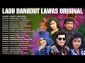 Download Lagu Lagu Dangdut Lawas Original 80an 90an 🐾 Meggy Z, Imam S Arifin, Jaja Mihardja, Mega Mustika...