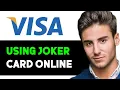 HOW TO USE JOKER VISA CARD ONLINE 2025 FULL GUIDE