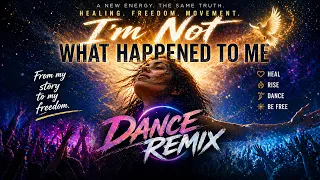 i m not what happened to me dance remix official lyrics video