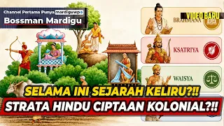 TERNYATA SEJARAH KELIRU ?!! STRATA SOSIAL DI HINDU HANYA AKAL-AKALAN PENJAJAH ?!! - Mardigu Wowiek