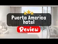Puerta America hotel Madrid Review - Is This Hotel Worth It