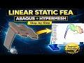 Linear Static Analysis in Abaqus Standard Tutorial using HyperMesh 2024