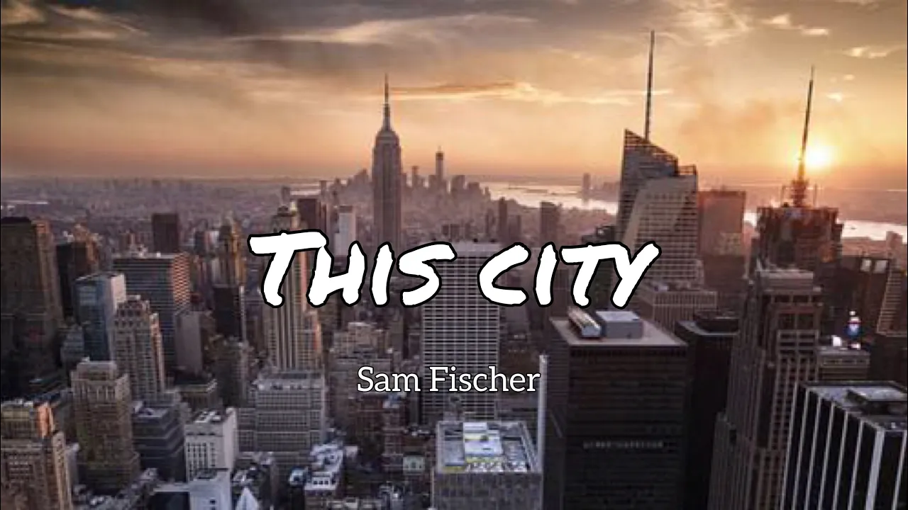 Sam Fischer - this city/ s l o w e d