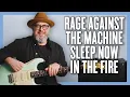 Download Lagu Rage Against The Machine Sleep Now In The Fire Guitar Lesson + Tutorial