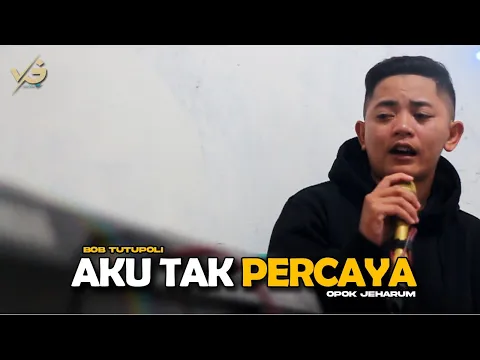 Download MP3 AKU TAK PERCAYA - Bob Tutupoli | Cover By. Opok Jeharum | Carlos Djemarut Music