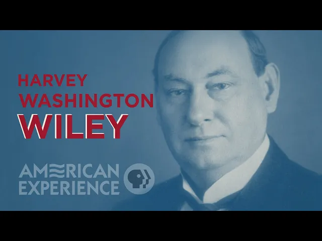 Dr. Harvey Wiley: Father of Pure Food | The Poison Squad | American Experience | PBS