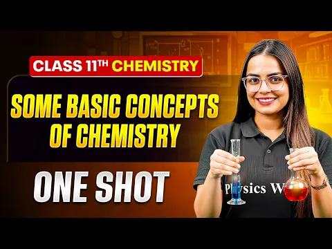 Some Basic Concepts of Chemistry Class 11 One Shot 🔥| NCERT + Equations + PYQs | Chemistry Chapter 1 - Chemistry video for Grade 11