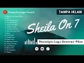 Download Lagu Kumpulan Lagu Sheila On 7 Tanpa Iklan Full Album | Nostalgia Lagu Generasi 90an