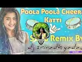 Download Lagu POOLA POOLA CHEERA KATTI DJ FLOK SONG...... DJ MIX BY DJ SRINADH... YADAV.... 🎛️🎚️🎶...... ❤️‍🔥😜.....