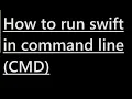 How to run swift in command line CMD