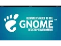 Beginner s Guide to GNOME 3