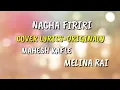 Download Lagu Nacha firiri with cover lyrics-originally by Mahesh kafle and Melina Rai