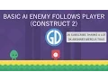 Basic AI Enemy Follows Player Construct 2