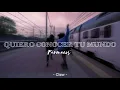 Fármacos // Quiero conocer tu mundo (letra) 🖤