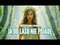 Lagu Muzyczka Ludowa i Biesiadna - Ja do lasu nie pojadę