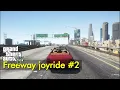 Download Lagu Freeway Joyride #2 (opposite route) | GTA V | Just Driving