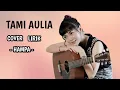Download Lagu Tami aulia - hampa (cover lirik)