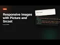 Responsive Images with Picture and Srcset HTML Tutorial for Beginners