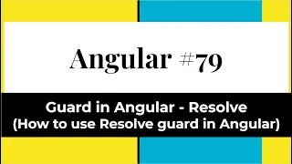 Angular - Guards in Angular Resolve How to use Resolve Guard in Angular