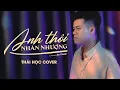 Download Lagu ANH THÔI NHÂN NHƯỢNG - AN CLOCK  - THÁI HỌC (COVER)