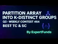 Partition Array Into K-Distinct Groups Q2 - Weekly Contest 464