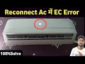 Reconnect Ac EC error code How to solve ec error code of ac