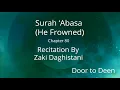 Download Lagu Surah 'Abasa (He Frowned) Zaki Daghistani  Quran Recitation
