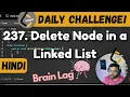 Iss question ne brain lag krdiya tha 237 Delete Node in a Linked List leetcode daily challenge
