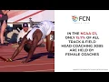 FCN Track Field - of Track Field Head Coaching jobs in the NCAA D1 held by a female coach