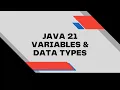 Java 21 Variables and Data Types Explained Clearly