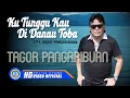Download Lagu Tagor Pangaribuan - KU TUNGGU KAU DI DANAU TOBA  (Official Music Video )